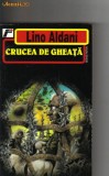 Lino Aldani - Crucea de gheata ( sf )