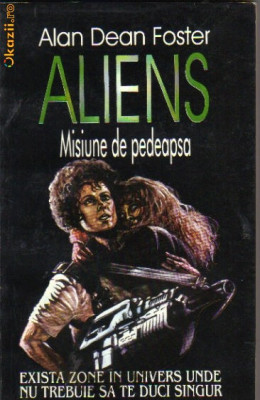 Alan Dean Foster - Aliens - Misiune de pedeapsa ( sf ) foto