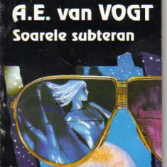 A E Van Vogt - Soarele subteran ( sf )