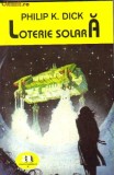 Philip K Dick - Loterie solara ( sf ), Philip K. Dick