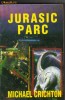 Michael Crichton - Jurasic Parc ( sf )