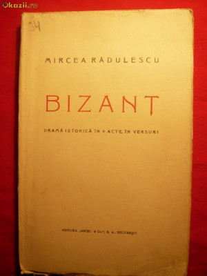 MIRCEA RADULESCU - BIZANT- drama - ed. Socec1924 foto