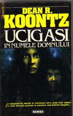 Dean R Koontz - Ucigasi in numele domnului foto