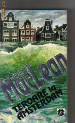 Alistair MacLean - Teroare la Amsterdam foto