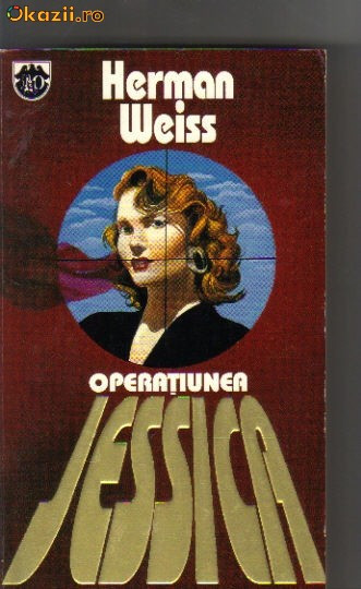 Hermann Weiss - Operatiunea Jessica