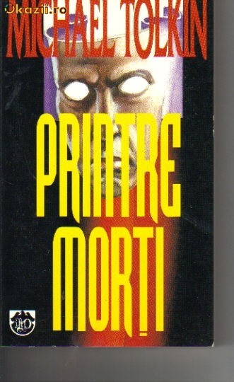 Michael Tolkin - Printre morti Michael Tolkin - Printre morti