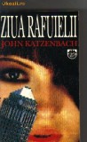 John Katzenbach - Ziua rafuielii