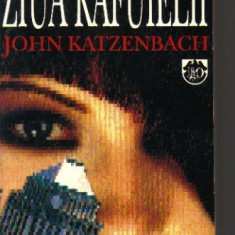 John Katzenbach - Ziua rafuielii