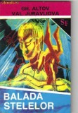 Gh Altov , Val Juravliova - Balada stelelor ( sf )