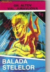 Gh Altov , Val Juravliova - Balada stelelor ( sf )