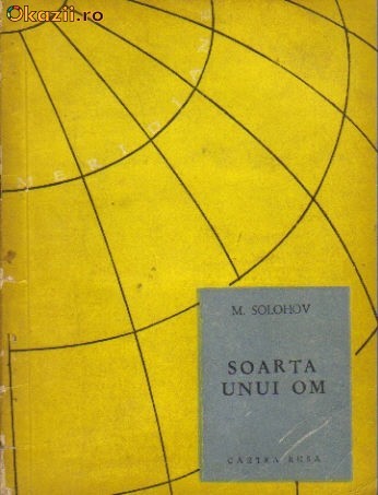 M Solohov - Soarta unui om M Solohov - Soarta unui om