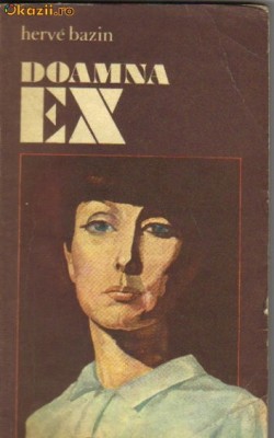 Herve Bazin - Doamna Ex foto