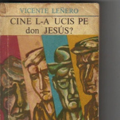 Vicente Lenero - Cine l-a ucis pe don Jesus ?