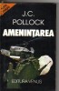 J C Pollock - Amenintarea