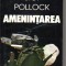J C Pollock - Amenintarea