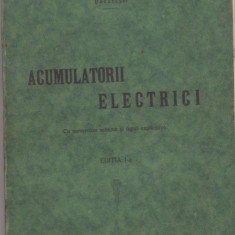 Lt.ing. M.Bosoanca / Acumulatorii electrici (editia I, 1931)