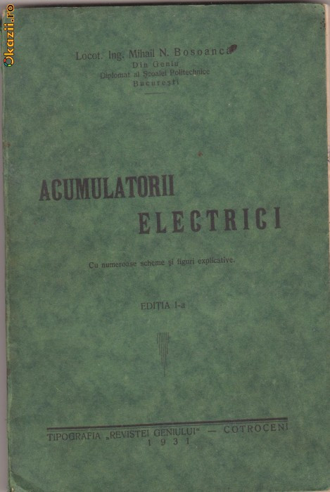 Lt.ing. M.Bosoanca / Acumulatorii electrici (editia I, 1931)