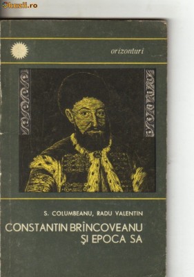 S Columbeanu , R Valentin - Constantin Brancoveanu si epoca sa foto
