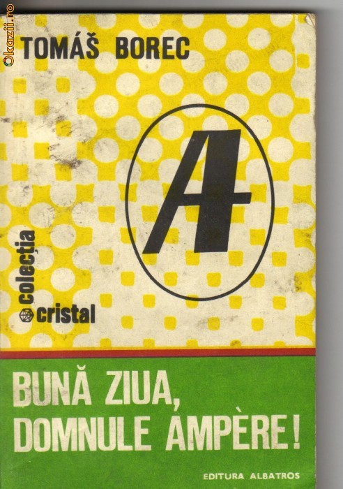 Tomas Borec - Buna ziua, domnule Ampere! Tomas Borec - Buna ziua, domnule Ampere!