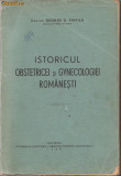 Istoricul Obstetricei si Gynecologiei romanesti (ed.I,1938)