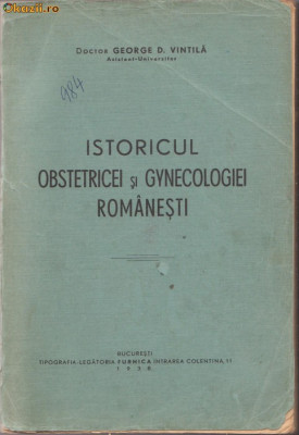 Istoricul Obstetricei si Gynecologiei romanesti (ed.I,1938) foto