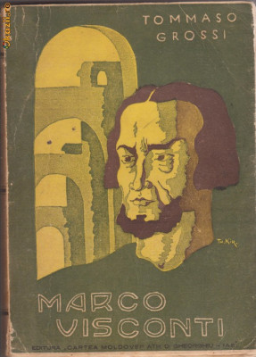 Tomasso Grossi / MARCO VISCONTI (roman istoric,editie 1943) foto