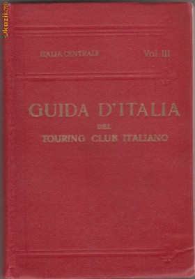 GUIDA D&amp;#039;ITALIA : Italia Centrale (prima ed.1923,vol.3) foto