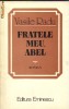 Vasile radu - Fratele meu , Abel, 1984