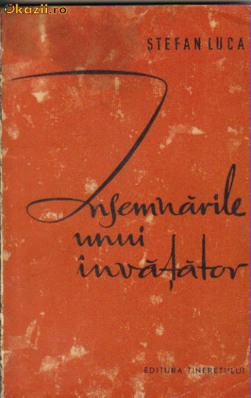 Stefan Luca - Insemnarile unui invatator