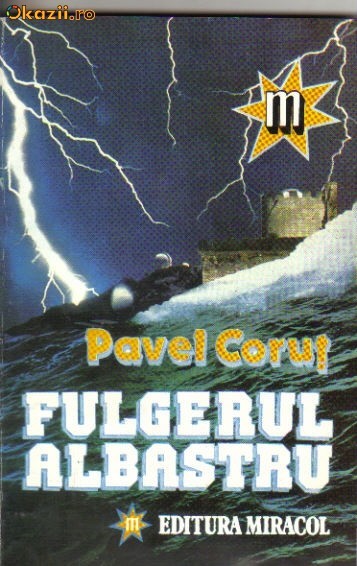 Pavel Corut - Fulgerul albastru Pavel Corut - Fulgerul albastru
