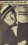 Maurice Chevalier - Drumul meu si cantecele mele 1900-1950