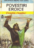 Eusebiu Camilar - Povestiri eroice