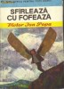 V I Popa - Sfirleaza cu Fofeaza