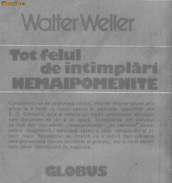 Walter Weller - Tot felul de intamplari nemaipomenite Walter Weller - Tot felul de intamplari nemaipomenite