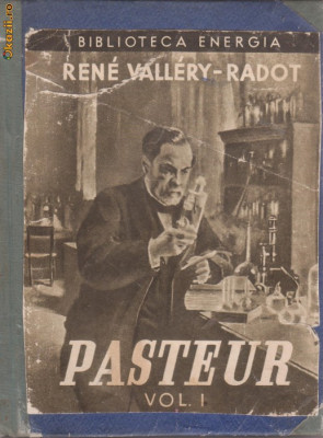 R.Vallery-Radot / Viata lui Pasteur (1939,vol.I) foto