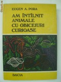 Eugen A. Popa - Am intalnit animale cu obiceiuri curioase, 1978, Dacia