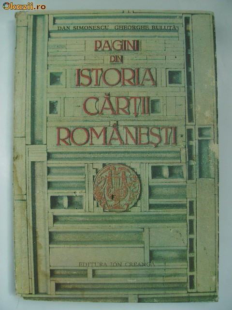 Dan Simonescu, Gh. Buluta - Pagini din istoria cartii romanesti Dan Simonescu, Gh. Buluta - Pagini din istoria cartii romanesti