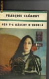 Francois Clement - Asa s-a nascut o insula ( sf )