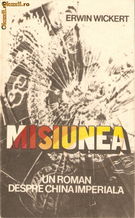 Erwin Wickert-Misiunea (China Imperiala) Erwin Wickert-Misiunea (China Imperiala)