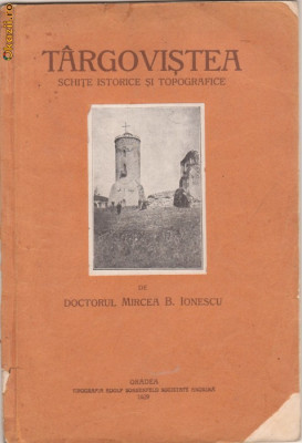 M.Ionescu / Targovistea - schite istorice si topografice (1929 foto