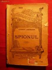 1A. LEONIDA ANDREIEV - SPIONUL -BPT nr.350 - cca. 1929 ed universala Alcalay colectia BPT, nr. 350, 90 pag CUPRINDE NUVELE : SPIONUL , VIZIUNI