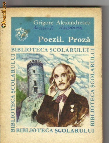Grigore Alexandrescu - Poezii . Proza