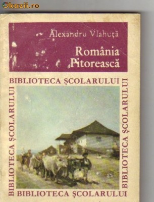 Alexandru Vlahuta - Romania pitoreasca foto