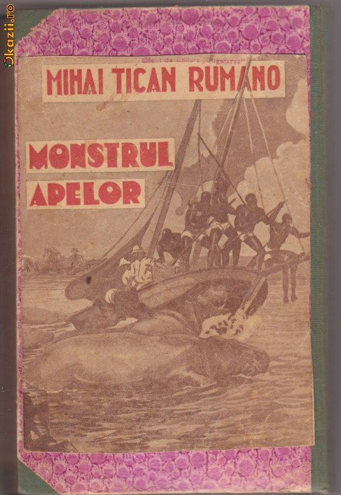 2 carti calatorie 1928 : Monstrul apelor + Africa Rasariteana | Okazii.ro