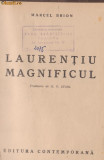 Marcel Brion / Viata lui Laurentiu Magnificul (editie 1943)