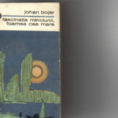 Johan Bojer - Fascinatia minciunii * Foamea cea mare