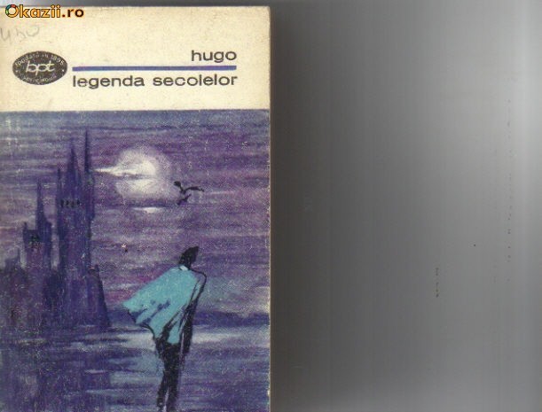 Victor Hugo - Legenda secolelor