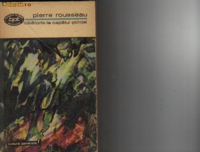 Pierre Rousseau - Calatorie la capatul stiintei foto