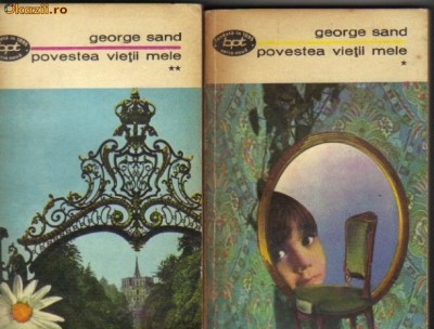 George Sand - Povestea vietii mele foto