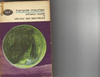 Francois Mauriac - Sfarsitul noptii * Sarutul dat leprosului foto